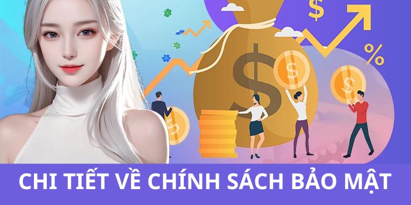 Những thông tin liên quan đến chính sách bảo mật được cập nhật năm 2024